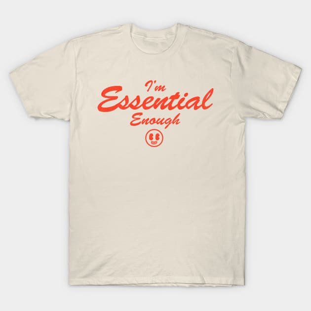 Essential Enough T-Shirt by Zachterrelldraws